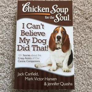 Chicken Soup for the Soul Can’t Believe My Dog